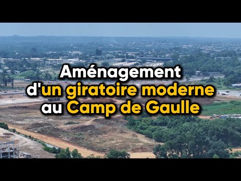 Gabon : Focus sur les travaux de transformation du carrefour Camp de Gaulle à Libreville.